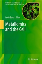 Luci Banci, Lucia Banci - Metallomics and the Cell