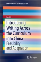 Dan Wu - Introducing Writing Across the Curriculum into China