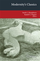 Sara C Humphreys, Sarah C Humphreys, G Wagner, G Wagner, Sarah C. Humphreys, Rudolf G Wagner... - Modernity's Classics