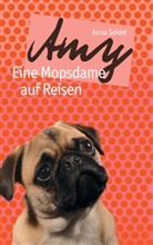 Anna Seidel - Amy - Eine Mopsdame auf Reisen
