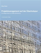 Klaus Rauer - Projektmanagement auf der Überholspur