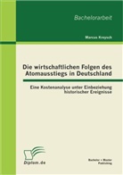 Marcus Kreysch - Die wirtschaftlichen Folgen des Atomausstiegs in Deutschland