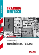 Frank Gerstenberg - Training Gymnasium - Deutsch Rechtschreibung 5.-10. Klasse