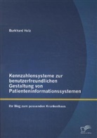 Burkhard Holz - Kennzahlensysteme zur benutzerfreundlichen Gestaltung von Patienteninformationssystemen: Ihr Weg zum passenden Krankenhaus