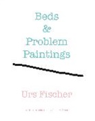 Adam McEwan, Adam McEwen - Beds and Problem Paintings: Urs Fischer