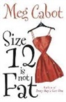 Meg Cabot - Size 12 is Not Fat