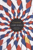 Rawi Hage, Rewi Hage, Hage Rawi - Carnival