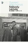 Ryszard Kapuscinski, Kapuscinski Rysza - Nobody Leaves