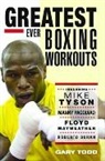 Gary Todd - The Greatest Ever Boxing Workouts
