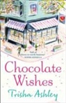Trisha Ashley - Chocolate Wishes