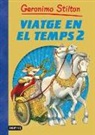 Geronimo Stilton, Danilo Barozzi, Silvia Bigolin, Giorgio Campioni - Viatge en el temps 2
