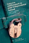 &amp;apos, Ian donnell, Eoin O Sullivan, O&amp;apos, Ian O'Donnell, O'Donnell Ian... - Coercive Confinement in Ireland