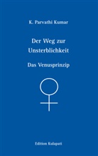 K Parvathi Kumar, K. P. Kumar, K. Parvathi Kumar - Der Weg zur Unsterblichkeit