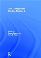 Susan Stryker, Susan (University of Arizona Stryker, Susan Aizura Stryker, STRYKER SUSAN AIZURA AREN Z, Aren Aizura, Susan Stryker... - Transgender Studies Reader 2