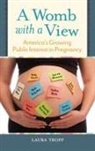 Laura Tropp - A Womb With a View