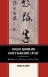 Smith, Aminda M Smith, Aminda M. Smith - Thought Reform and China''s Dangerous Classes