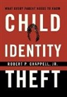 Chappell, Robert Chappell, Robert P. Chappell, Robert P. Jr. Chappell, Chappell Robert P. - Child Identity Theft