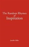 Jennifer Miller - The Random Rhymes of Inspiration