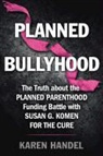 Karen Handel, To Be Announced - Planned Bullyhood