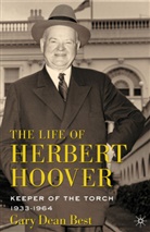 G Best, G. Best, Gary Dean Best, BEST GARY DEAN - Life of Herbert Hoover