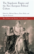 Michael Hicks Broers, BROERS MICHAEL HICKS PETER GUIME, M. Broers, Michael Broers, A Guimera, A. Guimera... - Napoleonic Empire and the New European Political Culture