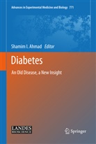 Shamim I. Ahmad, Shamim Ahmad, Shamim I Ahmad, Shamim I. Ahmad, Shami I Ahmad, Shamim I Ahmad - Diabetes