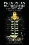 Thom Thompson - Preguntas Mas Frecuentes de Los Cristianos Sobre La Fe Baha'i