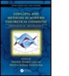 Swapan Kumar Ghosh, Swapan Kumar (Bhabha Atomic Research Centre Ghosh, Swapan Kumar Chattaraj Ghosh, GHOSH SWAPAN KUMAR CHATTARAJ PRA, Pratim Kumar Chattaraj, Chattaraj Pratim Kumar... - Concepts and Methods in Modern Theoretical Chemistry