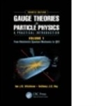 Ian J R Aitchison, Ian J R (Professor Emeritus Aitchison, Ian J R Hey Aitchison, Ian J. R. Aitchison, Ian J. R. Hey Aitchison, Ian J.R. Aitchison... - Gauge Theories in Particle Physics: A Practical Introduction, Volume 1