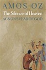 Amos Oz - The Silence of Heaven - Agnon`s Fear of God