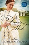 Kathleen Barbo, Y&amp;apos, Kathleen Y'Barbo - Flora's Wish