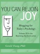 Gerald Young, Gerald Young Phd - You Can Rejoin Joy