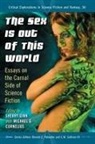 Michael G. Cornelius, Sherry Ginn, Sherry (EDT)/ Cornelius Ginn, Michael G. Cornelius, Sherry Ginn, C.W Sullivan III... - The Sex Is Out of This World
