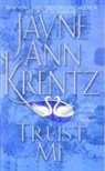 Jayne Ann Krentz - Trust Me