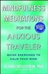 Elisha Goldstein - Mindfulness Meditations for the Anxious Traveler