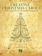 Gail (CRT) Smith - Creative Christmas Carols How to Personalise Your Own Beautiful Pf Bk