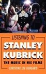 Gengaro, Christine Lee Gengaro - Listening to Stanley Kubrick