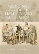 Goldberg, Richard Goldberg, Goldberg Richard - Medicinal Product Liability and Regulation