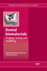 Richard V. (EDT)/ Watson Curtis, R. V. Curtis, Richard Curtis, Richard V. Curtis, T. F. Watson, Timothy Watson... - Dental Biomaterials