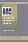 M. Niinomi, Mitsuo Niinomi, M. Niinomi, Mitsu Niinomi, Mitsuo Niinomi - Metals for Biomedical Devices