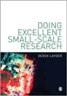 Derek Layder, Derek Layder, Layder Derek - Doing Excellent Small-Scale Research