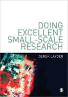 Derek Layder, Derek Layder, Layder Derek - Doing Excellent Small-Scale Research