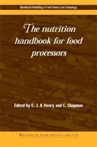 C J K Henry, C Chapman, C (Unilever Research Colworth Chapman, C. Chapman, Clare Chapman, C J K Henry... - The Nutrition Handbook for Food Processors