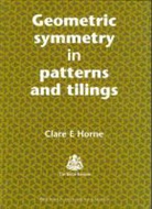 C E Horne, C E Horne, C. E. Horne, C.e. Horne, Clare Horne, Textile Institute (Manchester England) - Geometric Symmetry in Patterns and Tilings