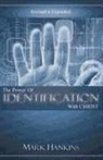 Mark Hankins - Power of Identification With Christ