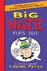 Lincoln Peirce, Lincoln/ Peirce Peirce, Lincoln Peirce - Big Nate Flips Out