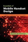 Abhi Naha, Abhi Whale Naha, Naha Abhi, NAHA ABHI WHALE PETER, Peter Whale, Whale Peter - Essentials of Mobile Handset Design