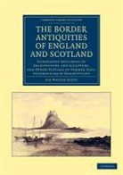 Sir Walter Scott, Walter Scott - Border Antiquities of England and Scotland