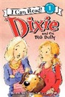 Grace Gilman, Grace/ Mcconnell Gilman, Grace Gilman, Sarah McConnell - Dixie and the Big Bully
