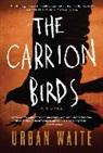 Urban Waite, Waite Urban - The Carrion Birds